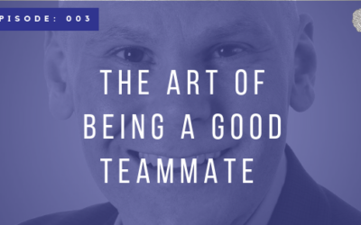 Episode 003: The Art of Being a Good Teammate with Lance Loya