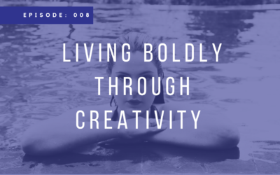 Episode 008: Living Boldly Through Creativity with Norma Jean