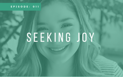 Episode 011: Seeking Joy with Sydney Weiss