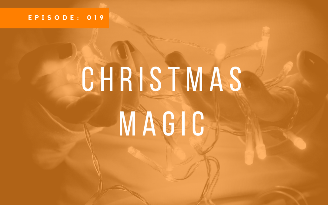 Christmas Magic with Lauren Smith of Master Your Mind, Business and Life Podcast
