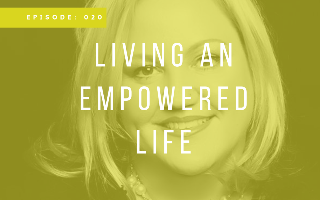 Episode 020: Living an Empowered Life with Amanda Scocozzo