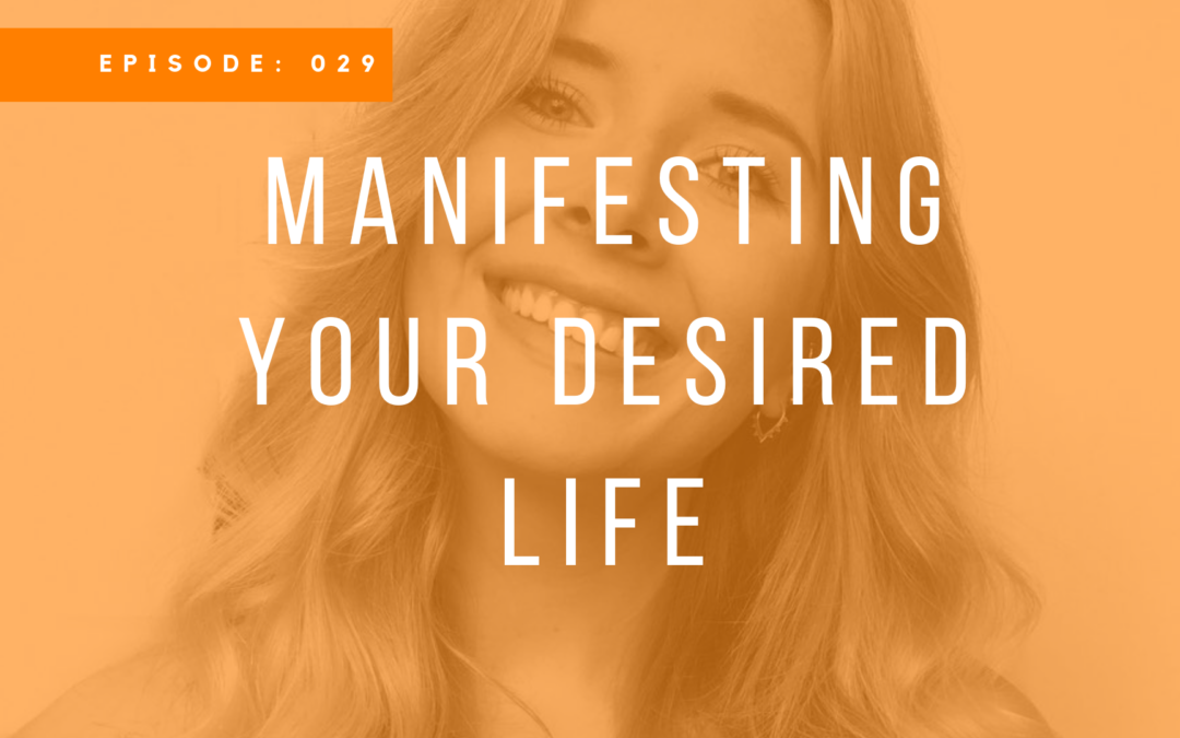 Episode 29: Manifesting Your Desired Life with Liz Roberta