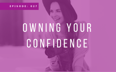 Episode 027: Owning Your Confidence with Sandy Grigsby