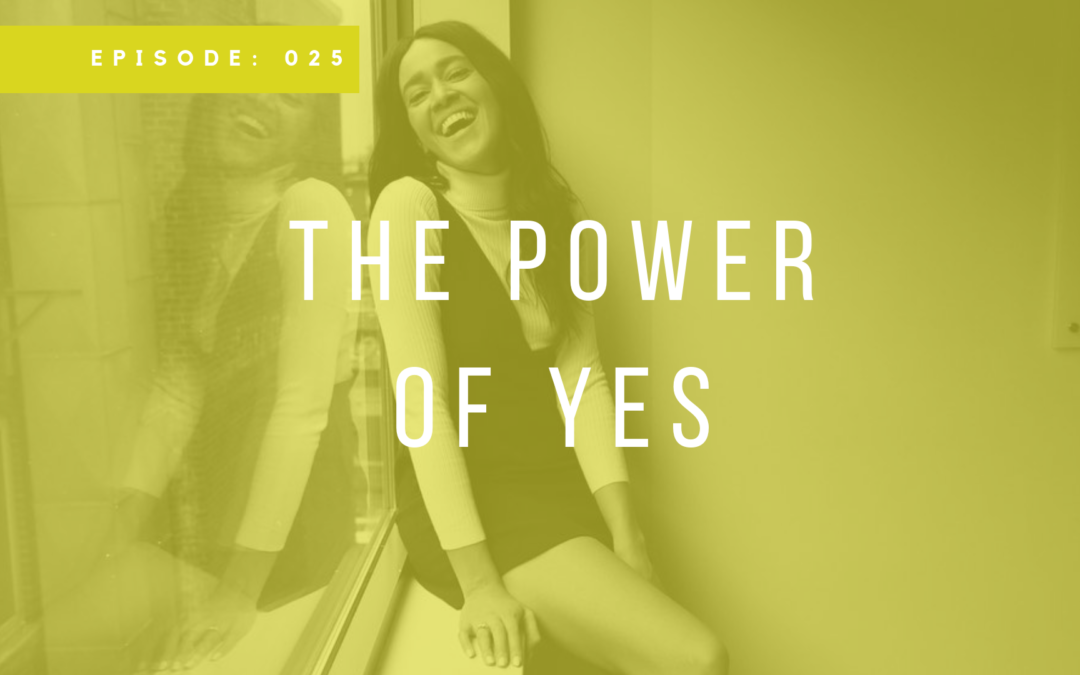 Episode 25: The Power of Yes with Reese Evans