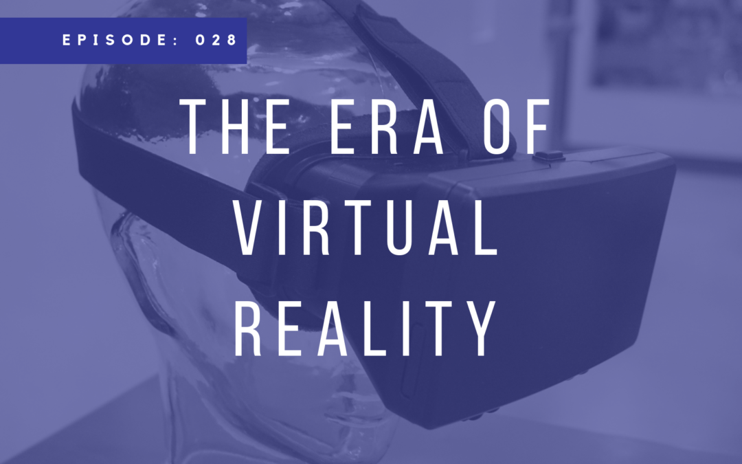 The Era of Virtual Reality with Michael Berman