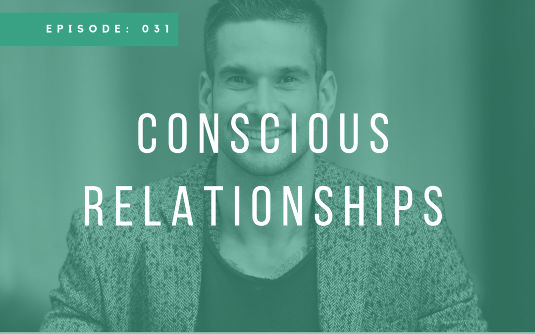 Episode 031: Conscious Relationships with Stefanos Sifandos