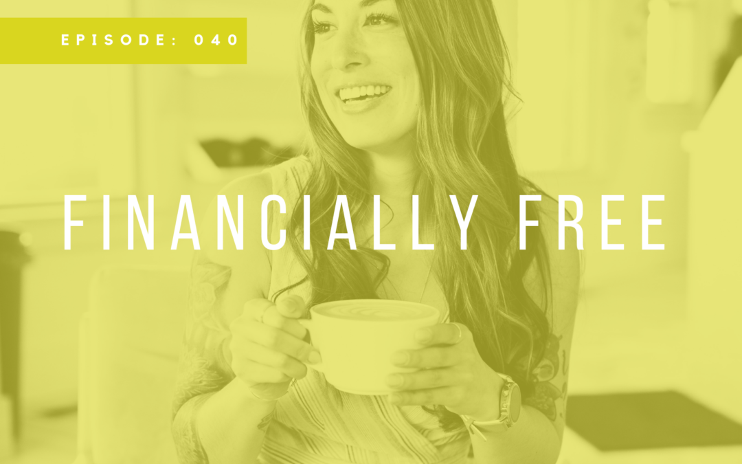 Episode 040: Financially Free with Kumiko Love