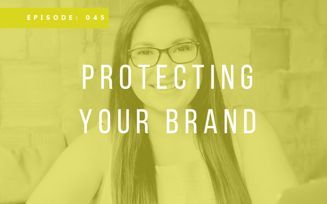 Episode 045: Protecting Your Brand with Andrea Sager