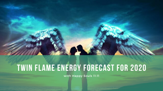 Episode 083: Twin Flame Energy Forecast for 2020 with Happy Souls 11:11
