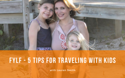 Episode 086: FYLF – 5 Tips for Traveling with Kids