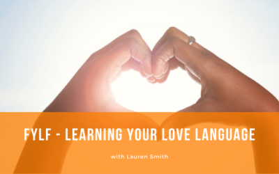 Episode 092: FYLF – Learning Your Love Language