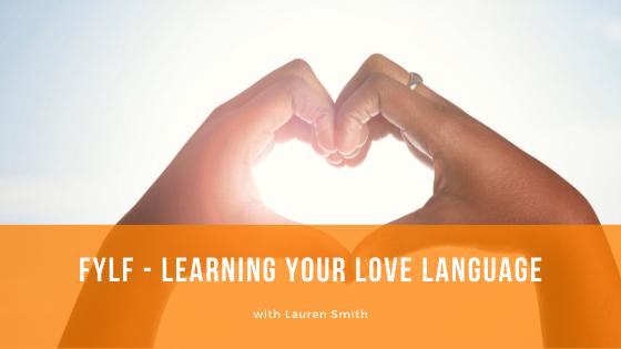 Episode 092: FYLF – Learning Your Love Language