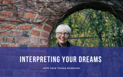 Episode 101: Interpreting Your Dreams with Jane Teresa Anderson