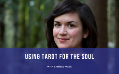 Episode 111: Using Tarot for the Soul with Lindsay Mack